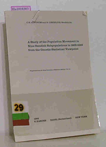 A Study of the Population Movement in Nine Swedish Subpopulations in 1800-1849 from the Genetic-Statistical Viewpoint.
