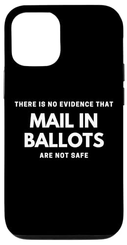 No Evidence That Mail In Ballots are Unsafe Vote By Mail �X�}�z�P�[�X iPhone 12/12 Pro �p