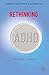 Rethinking ADHD: From Brain to Culture