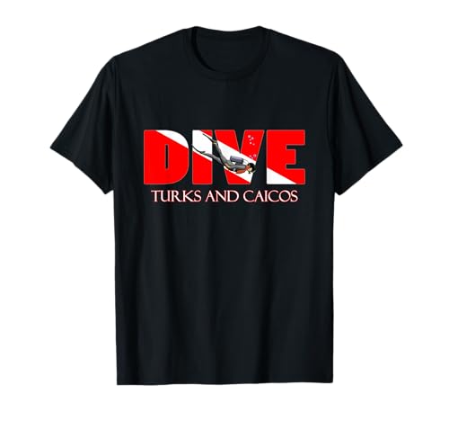 DIVE Turks and Caicos SCUBA Diving Snorkeling T-Shirt