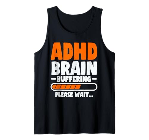 TDAH Brain Buffering Funny ADHD Awareness Support Camiseta sin Mangas