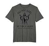 Vintage Oh My God He's Back Again T-Shirt
