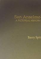 San Anselmo: A pictorial history 0962071579 Book Cover