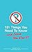 101 Things You Need To Know. . . And Some You Don't!