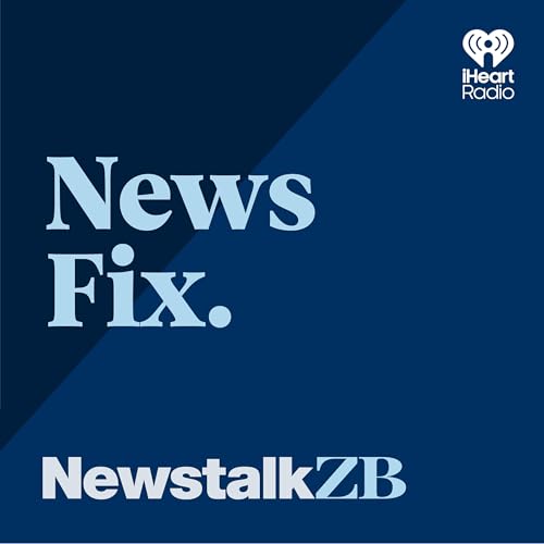 News Fix Podcast By Newstalk ZB cover art