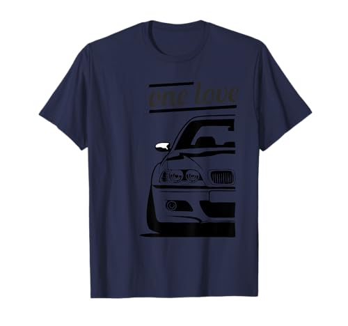 E46 3er-Serie – One Love One Life (Teil 1/2) T-Shirt