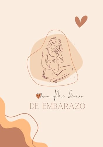 Mi diario de embarazo: Agenda de Embarazo Completa para Futuros Padres | Espacios para Ecografías, Fotos y Preparativos del Bebé | Diseño de 9 Meses ... Etapa| Ideal Como Regalo para Futuros Padres