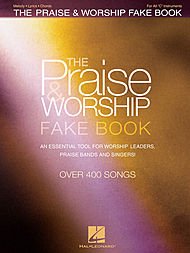 The Praise & Worship Fake Book. (An Essential Tool for Worship Leaders, Praise Bands and Singers!). By Various. For C Instruments.      Spiral-bound
