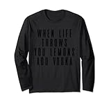 Si la vida se vuelve un poco demasiado, relájate, siéntate, vierte un delicioso cóctel de vodka fresco y verás que todo estará bien. Si estás de acuerdo, esto, cuando la vida te lanza, los limones añaden un diseño de vodka está pensado para ti.