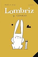 Lombriz y Conejo (Spanish Edition) 8418821140 Book Cover