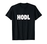 HODL - Bitcoin XLM XRB TRX Iota Crypto Cryptocurrency Hold T-Shirt