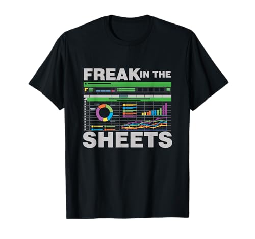Freak In The Sheets Accountant Analyst Secretary Accounting T-Shirt