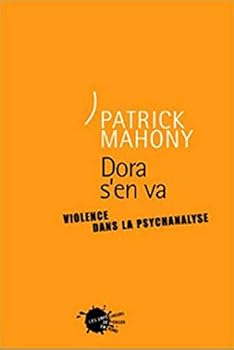 Dora S'en Va:  Violence Dans La Psychanalyse