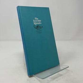 Hardcover The Everyday Miracles: A woman's views on personal fulfillment Book
