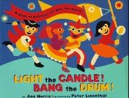 Light the Candles! Bang the Drum!: Holiday Celebrations Around the World: A Book of Holidays from Around the World