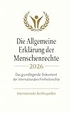 Die Allgemeine Erklärung der Menschenrechte 2026: Das grundlegende Dokument der internationalen Freiheitsrechte