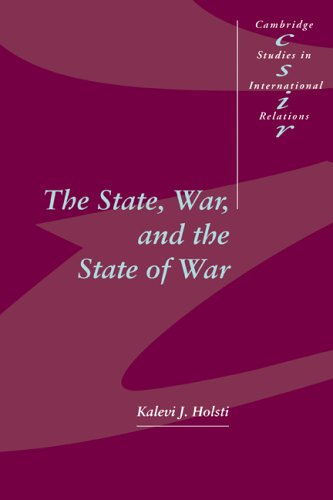 The State, War, and the State of War (Cambridge Studies in International Relations, Series Number 51)