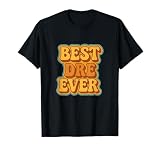 Best Dre Ever Retro Quote Funny Vintage Style T-Shirt