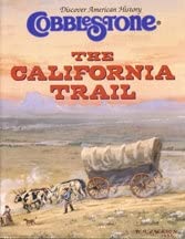 Paperback The California Trail (Cobblestone - Discover American History, Volume 23 Number 8) Book