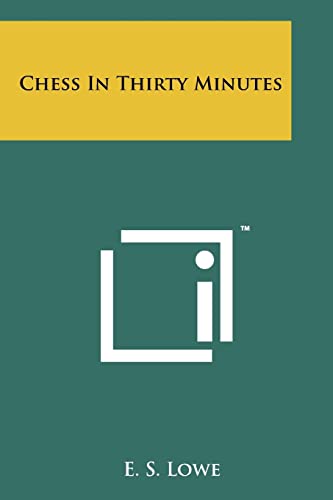 Chess in Thirty Minutes