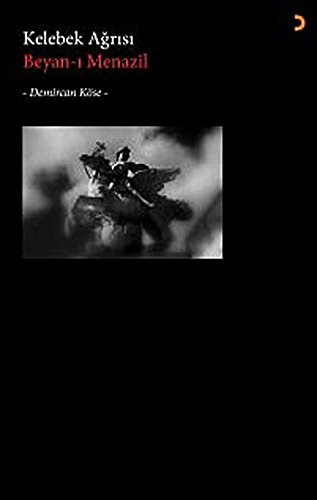 Kelebek Agrisi: Beyan-i Menazil