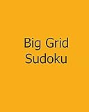 Big Grid Sudoku: Vol. 4 - Large Print Puzzles