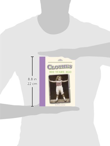 Clothes 100 Years Ago (Amicus Readers Level 2: 100 Years Ago)      Library Binding – January 1, 2011