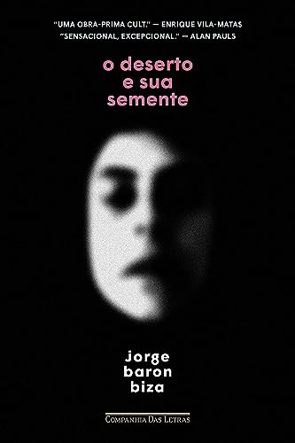 O deserto e sua semente - Biza, Jorge Baron