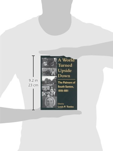 A World Turned Upside Down: The Palmers of South Santee, 1818-1881