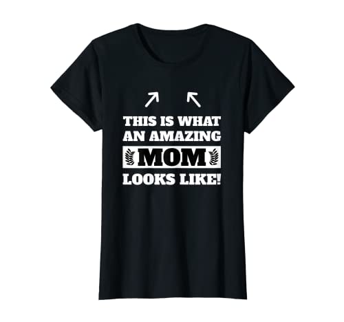 Mujer Así es como se ve una mamá amazin Camiseta