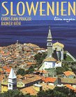 Slowenien. Alpenland am Meer. 3724303122 Book Cover
