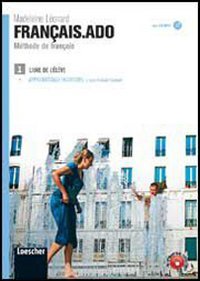 Français.ado. Méthode de français. Livre de l'élève-Apprentissage individuel. Per le Scuole superiori. Con CD Audio formato MP3 (Vol. 1)