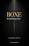 vignaud annecy  BOXE & COACHING PRIVE: LE GUIDE ULTIME
