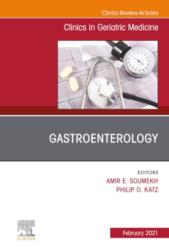 Gastroenterology, An Issue of Clinics in Geriatric Medicine (The Clinics: Internal Medicine, Volume 37-1)