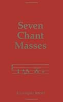 Seven Chant Masses: Accompaniment 081462149X Book Cover