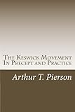 The Keswick Movement In Precept and Practice