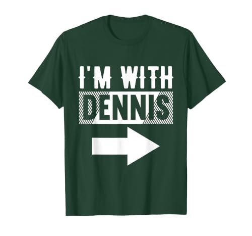 I'm with Dennis T-Shirt for Dennis T-Shirt, Men, Dark Green, X-Large