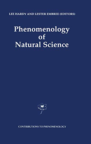 Phenomenology of Natural Science (Contributions to Phenomenology, 9)
