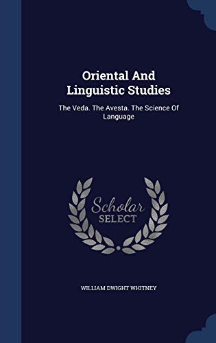 Oriental And Linguistic Studies: The Veda. The ... 1340438356 Book Cover