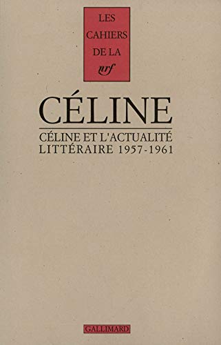 Céline et l'actualité littéraire (1957-1961) (French Edition)