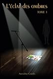  L\'éclat des O-mbres - Tome 1