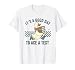 Silly Goose Its A Good Day to Ace A Test Students Gifts T-Shirt