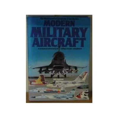 The illustrated encyclopedia of the world's modern military aircraft
