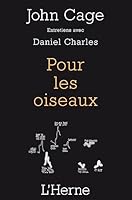 Pour Les Oiseaux: Entretiens Avec Daniel Charles 2851972278 Book Cover