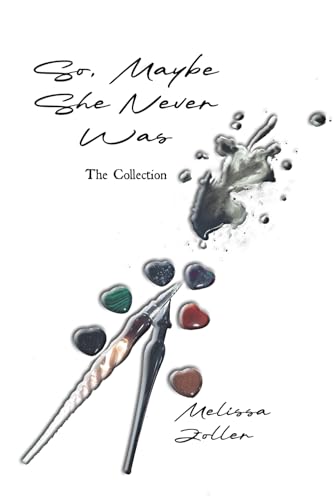 So, Maybe She Never Was