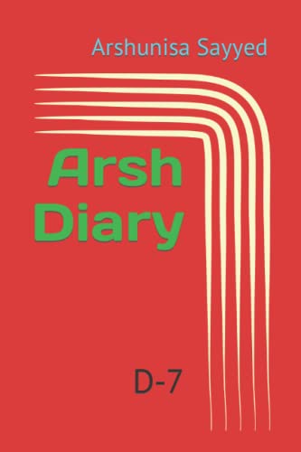 Arsh Diary: D-7