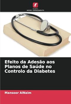 Paperback Efeito da Adesão aos Planos de Saúde no Controlo da Diabetes [Portuguese] Book