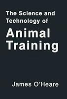 The Science and Technology of Animal Training 1927744067 Book Cover