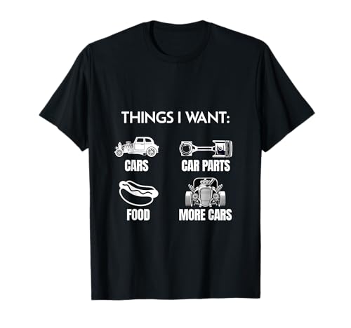 Quiero un auto de autos de autos y comida Camiseta