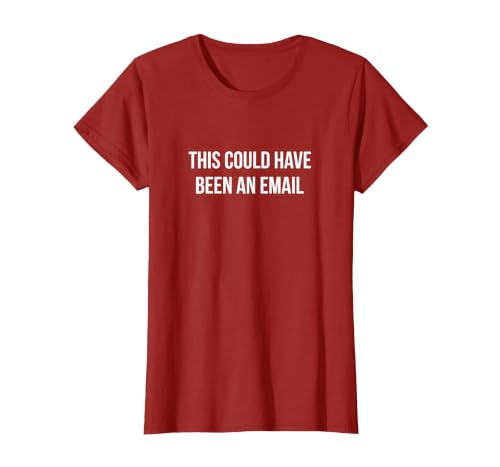 This Could Have Been an Email - T-Shirt, Women, Cranberry Red, X-Small